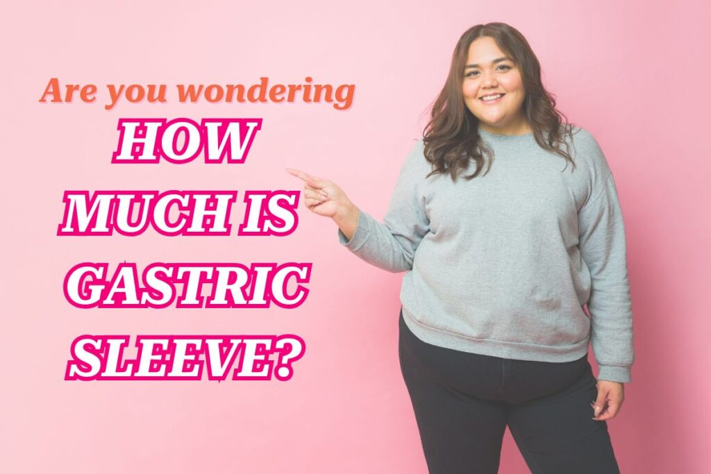 Image of plus size girl smiling and pointing to the words "Are you wondering how much is gastric sleeve surgery?" with pink font and light pink background