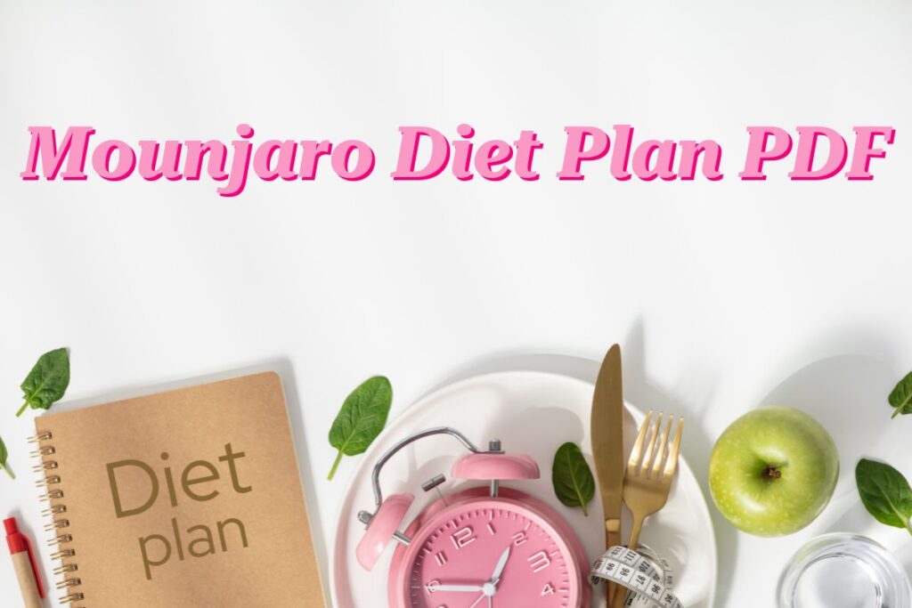 The words "Mounjaro Diet Plan PDF" with a note book, Bariatric Breakthrough Meal Plate Method , fork, knife, clock, apple, and tape measure below